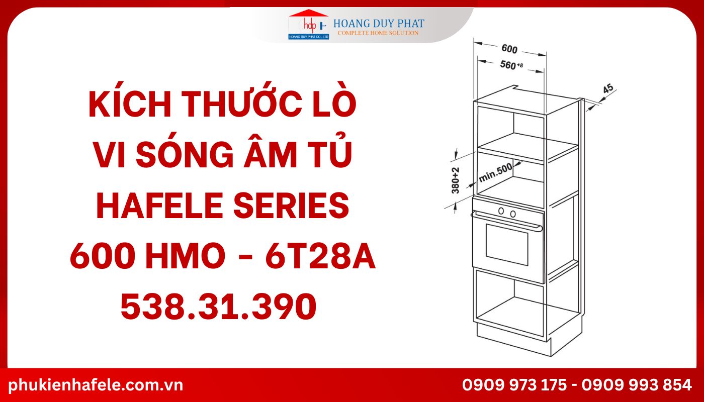 thong-tin-lo-vi-song-am-tu-hafele-series-600-hmo-6t28a-53831390 Thông số sản phẩm lò vi sóng âm tủ Hafele Series 600 HMO-6T28A 538.31.390