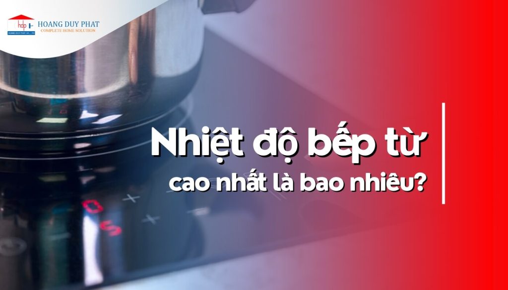 Nhiệt độ mà bếp từ có thể nấu là bao nhiêu độ?