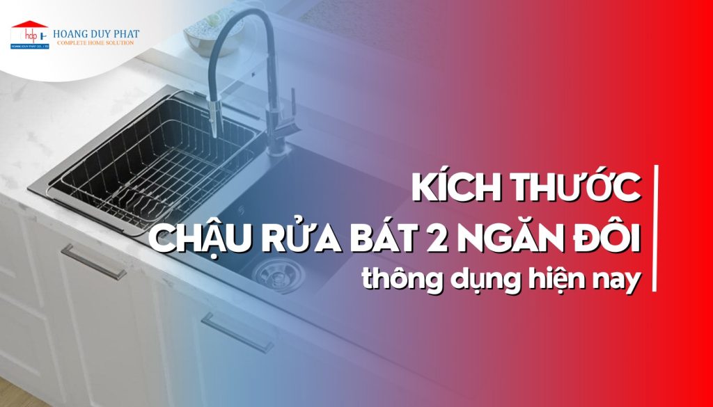 Kích thước chậu rửa bát 2 ngăn đôi thông dụng hiện nay