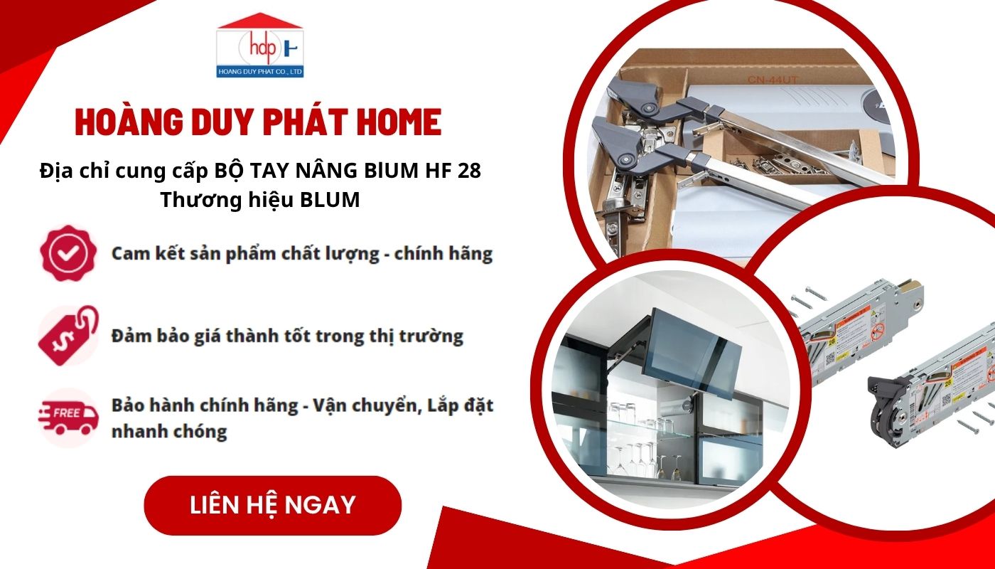 Hoàng Duy Phát Home - Địa chỉ mua bộ tay nâng Blum HF 28 uy tín