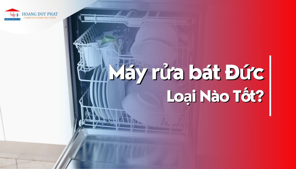 Các loại máy rửa bát của Đức tốt hiện nay