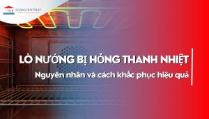 Nguyên nhân khiến lò nướng bị hỏng thanh nhiệt