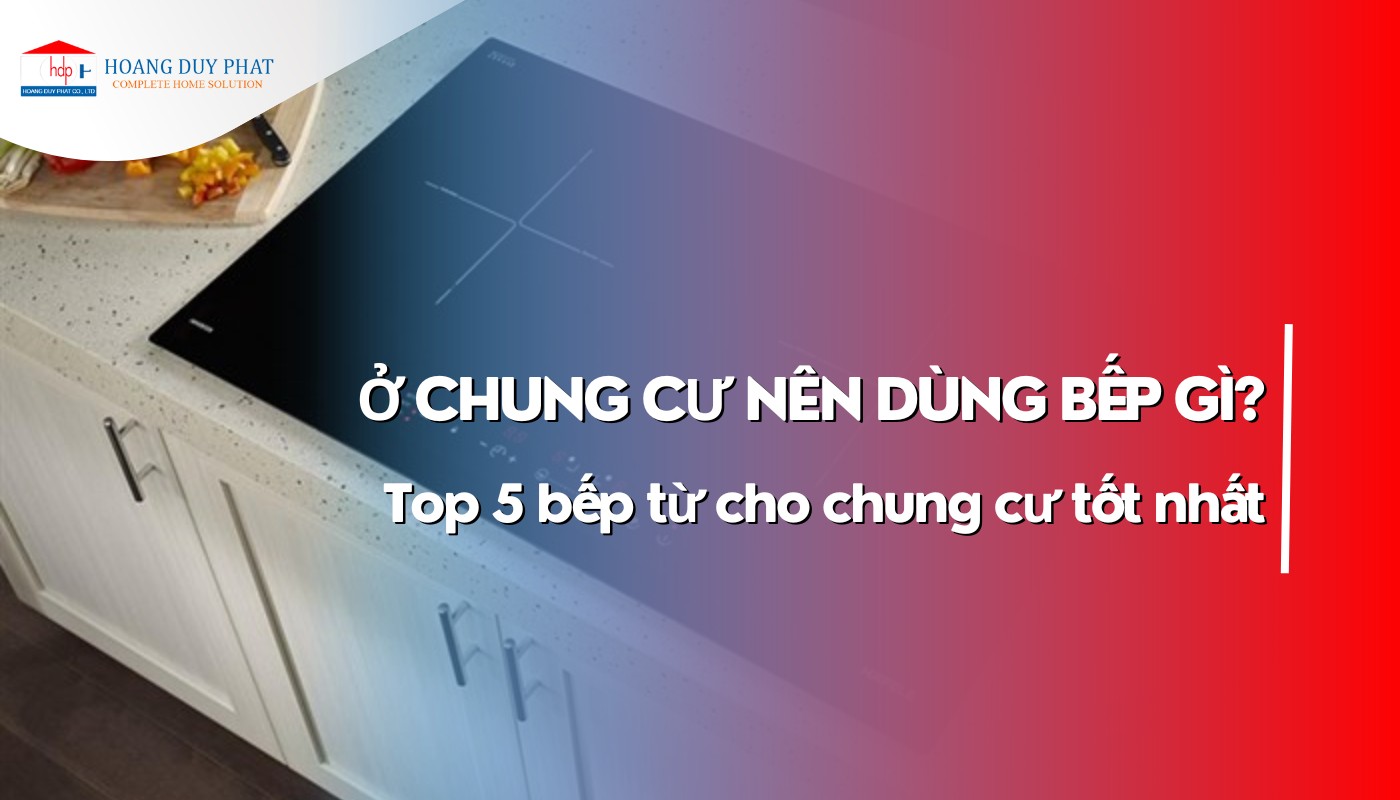 Tìm hiểu bếp từ cho chung cư an toàn nhất