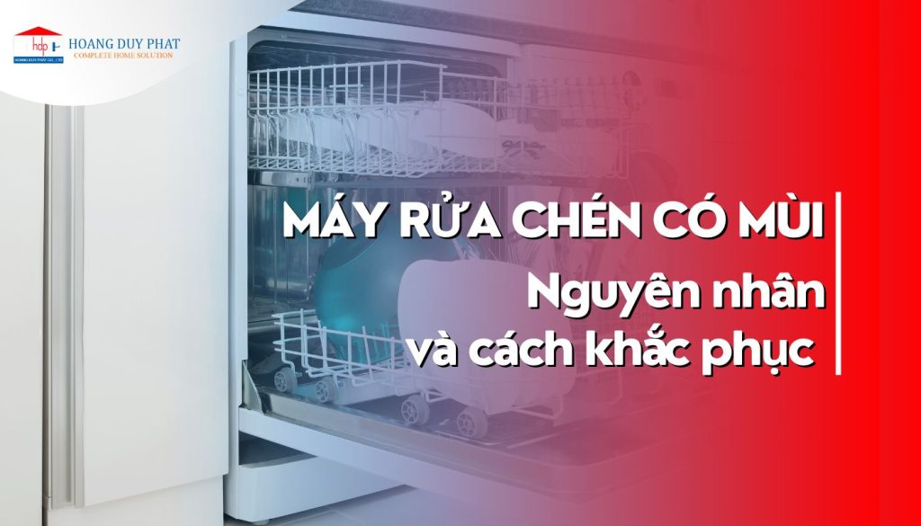 máy rửa chén bát có mùi hôi