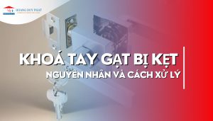 Cách mở khoá cửa tay gạt bị kẹt và mất chìa đơn giản, cực nhanh
