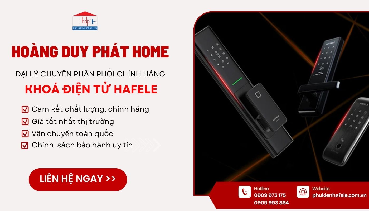 Hoàng Duy Phát Home - Địa chỉ mua khoá cửa điện tử Hafele uy tín