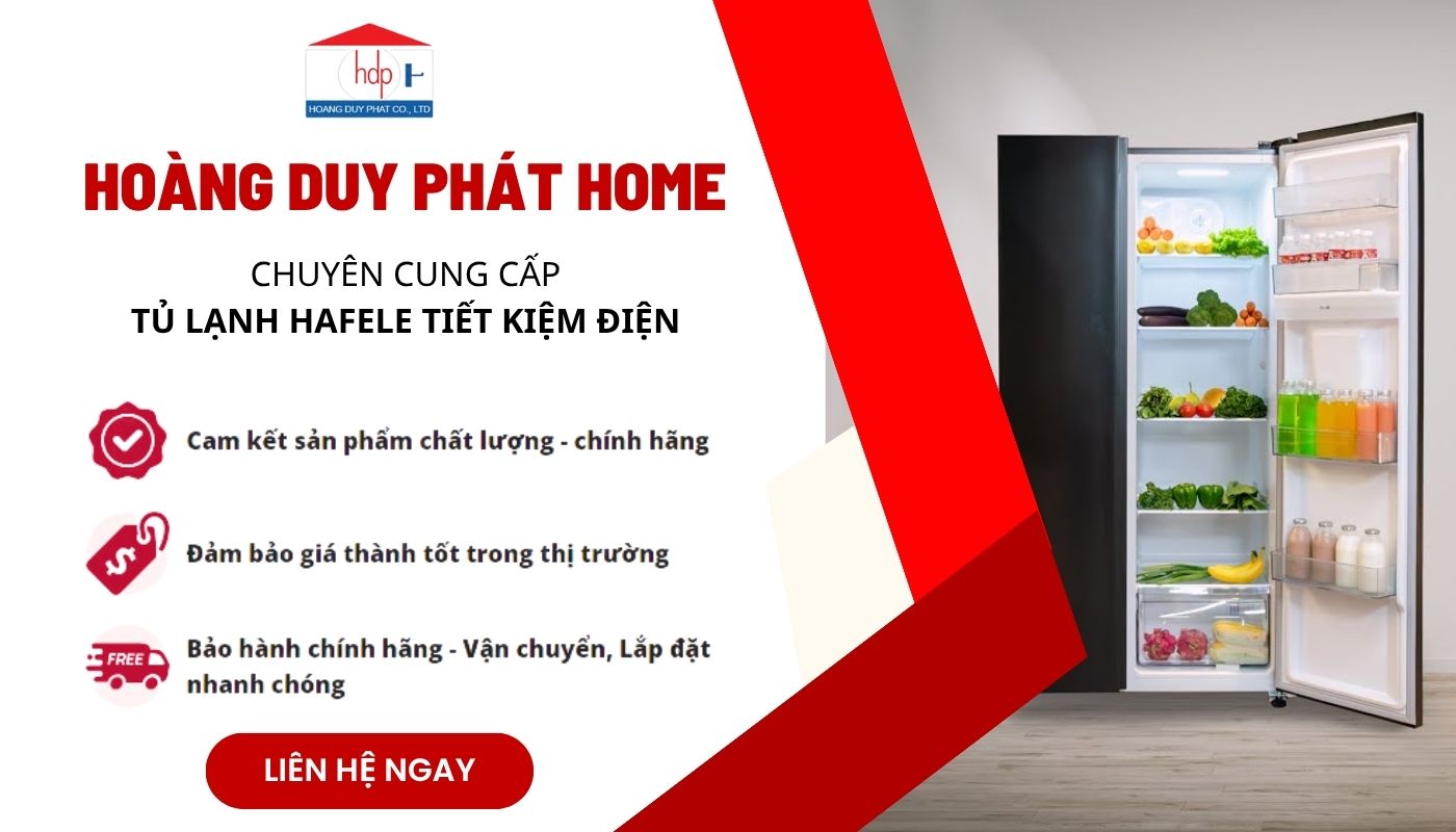Liên hệ Hoàng Duy Phát Home mua tủ lạnh Hafele chính hãng, giá tốt Liên hệ Hoàng Duy Phát Home mua tủ lạnh Hafele chính hãng, giá tốt