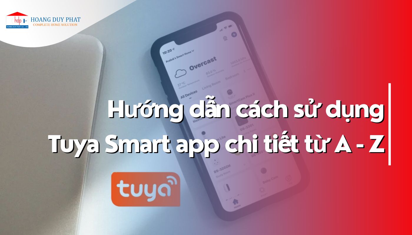 Hướng dẫn sử dụng Tuya Smart kết nối khóa cửa điện tử A - Z